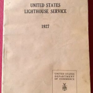 25306d. U. S. Lighthouse Service. INSTRUCTIONS TO EMPLOYEES OF THE UNITED STATES LIGHTHOUSE SERVICE 1927.