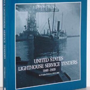 9496. Peterson, Douglas, (U.S.C.G. Retired) U. S. LIGHTHOUSE SERVICE TENDERS. Eastwind. 2000.