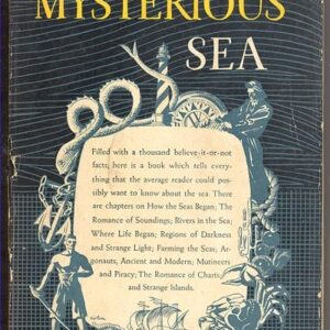 24271. Lane, Ferdinand C., THE MYSTERIOUS SEA. New York . 1947.