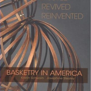 3018. Schwain, Kristin and Josephine Stealey. Rooted, Revived, Reinvented: Basketry in America. Schiffer. 2017