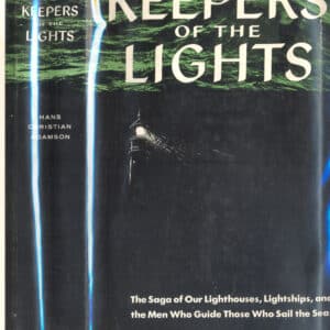 6122. Adamson, Hans Christian. KEEPERS OF THE LIGHTS. New York. 1955.