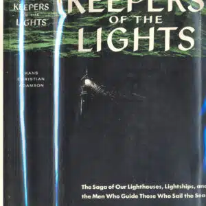 6122. Adamson, Hans Christian. KEEPERS OF THE LIGHTS. New York. 1955.