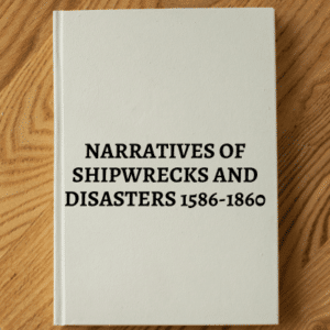 9217b. Huntress, Keith. NARRATIVES OF SHIPWRECKS AND DISASTERS 1586-1860