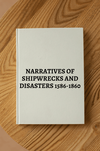 9217b. Huntress, Keith. NARRATIVES OF SHIPWRECKS AND DISASTERS 1586-1860
