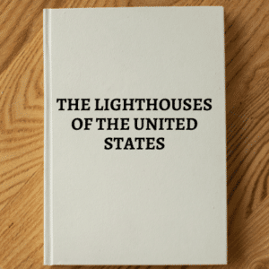 313. "THE LIGHTHOUSES OF THE UNITED STATES"