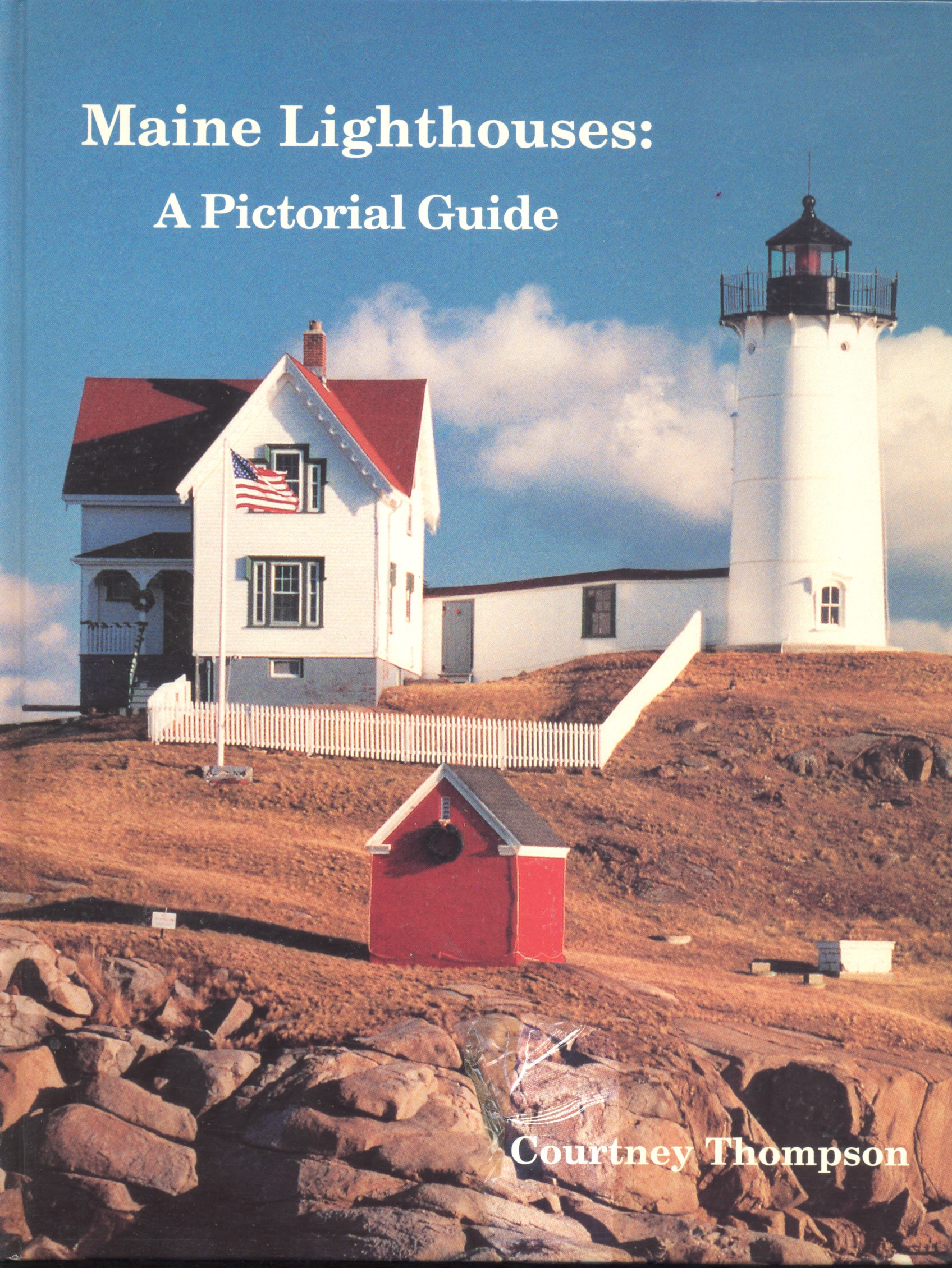 2080. Thompson, Courtney. MAINE LIGHTHOUSES – A Pictorial Guide. 1999
