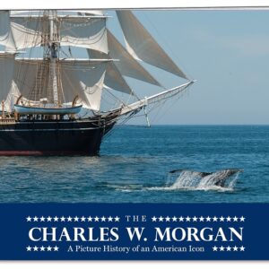 33098. German, Andrew W and Daniel V. McFadden. The Charles W. Morgan – A Picture History of an American Icon. Mystic Seaport, the Museum of America and the Sea, 2014.