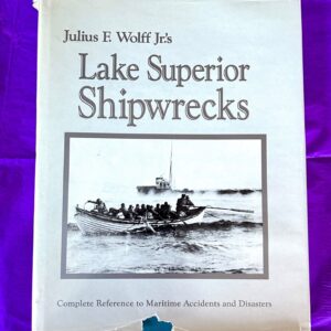 9105b. Wolff, Julius F. Jr., LAKE SUPERIOR SHIPWRECKS. Duluth. 1990.