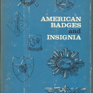 1911b. Kerrigan, Evans E. American Badges and Insignia. 1967. 286p. Viking Press. DJ.