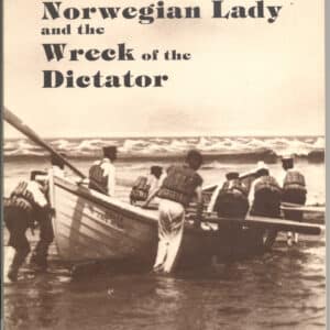 9202b. Foss, William O., THE NORWEGIAN LADY AND THE WRECK OF THE DICTATOR. Norfolk, Va. 1977