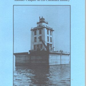 34026. Sellman, John J. Martin Reef Lightship to Lighthouse: Another Chapter In Les Cheneaux History [Michigan]. Les Cheneaux Historical Association. 1995. 71p. Card wraps.
