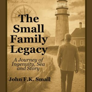 34034. Small, John F.K. ‘The Small Family Legacy' From the Highlands of Cape Cod to the Pages of History. Massachusetts. 2025. 83p. Soft wraps.