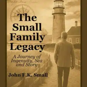 34034. Small, John F.K. ‘The Small Family Legacy' From the Highlands of Cape Cod to the Pages of History. Massachusetts. 2025. 83p. Soft wraps.