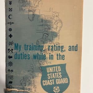 35005. na. My Training, Rating, and Duties While in the United States Coast Guard. GPO. 1945. 51p. Soft wraps.