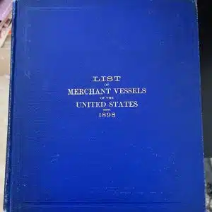 21550d. THIRTIETH ANNUAL LIST OF MERCHANT VESSELS OF THE UNITED STATES WITH OFFICIAL NUMBERS AND SIGNAL LETTERS…. FOR THE FISCAL YEAR ENDED JUNE 30, 1898. Wash. GPO. 1898. 406 p. Personal Copy of Famed Lighthouse Keeper “Isaac H. Grant”.